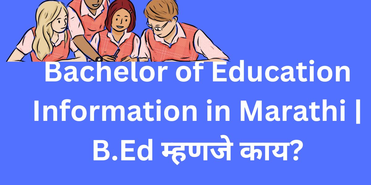 Bachelor of Education Information in Marathi